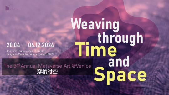 ULTIMEDIA协合作艺术家作品，亮相威尼斯第三届元宇宙艺术年度展《穿梭时空》